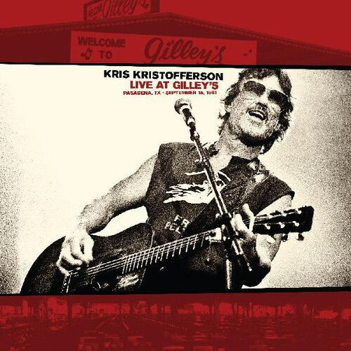 Kris Kristofferson - Live At Gilleys: Pasadena Tx: September 15 1981 (Gatefold LP Jacket, Sticker, Vinyl)