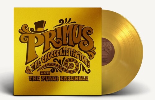 Order Primus - Primus & The Chocolate Factory With The Fungi Ensemble (Limited Edition, Gold Vinyl)