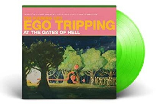 Order The Flaming Lips - Ego Tripping At The Gates Of Hell (Glow In The Dark Green Vinyl)